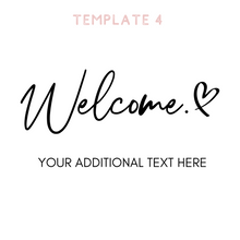 Load image into Gallery viewer, Welcome sign acrylic perspex signs template 