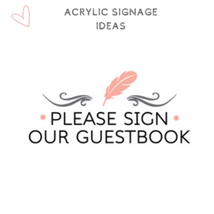 Acrylic signage wedding ideas