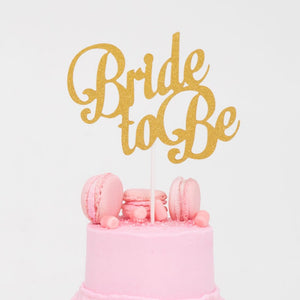 Bride to Be cake topper