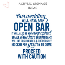 Load image into Gallery viewer, Acrylic signage wedding ideas