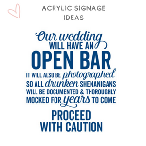 Acrylic signage wedding ideas