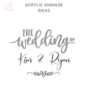 Acrylic signage wedding ideas