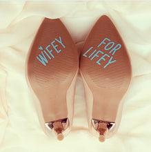 Load image into Gallery viewer, Wifey for Lifey shoe sticker decal for wedding shoes