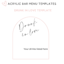 Load image into Gallery viewer, Acrylic arch bar menu sign self standing wedding sign drunk in love